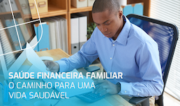 Saúde Financeira Familiar,  o caminho para uma vida saudável