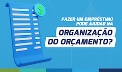 Fazer um empréstimo pode ajudar na organização das dívidas? Entenda