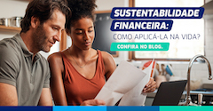 Sustentabilidade Financeira: como organizar as finanças para alcançar objetivos futuros?