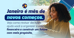 Janeiro, o mês ideal para decisões que constroem o futuro